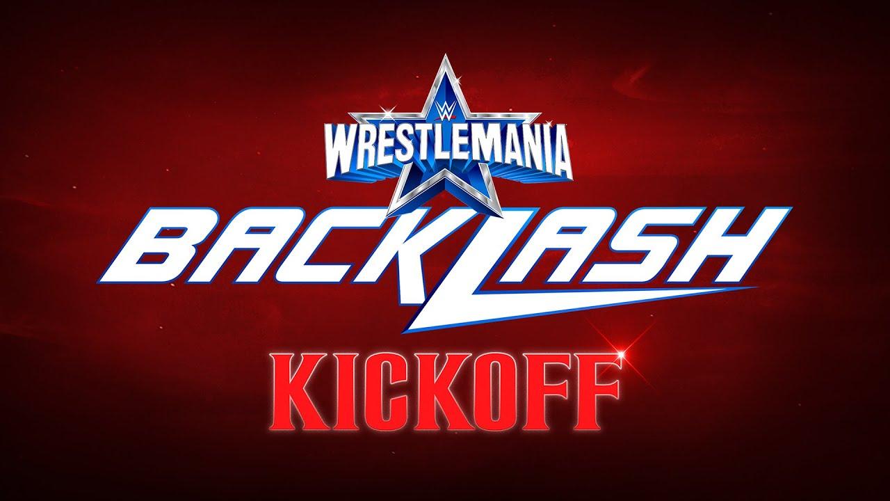 WWE Wrestlemania Backlash 2022 Kickoff Trailer