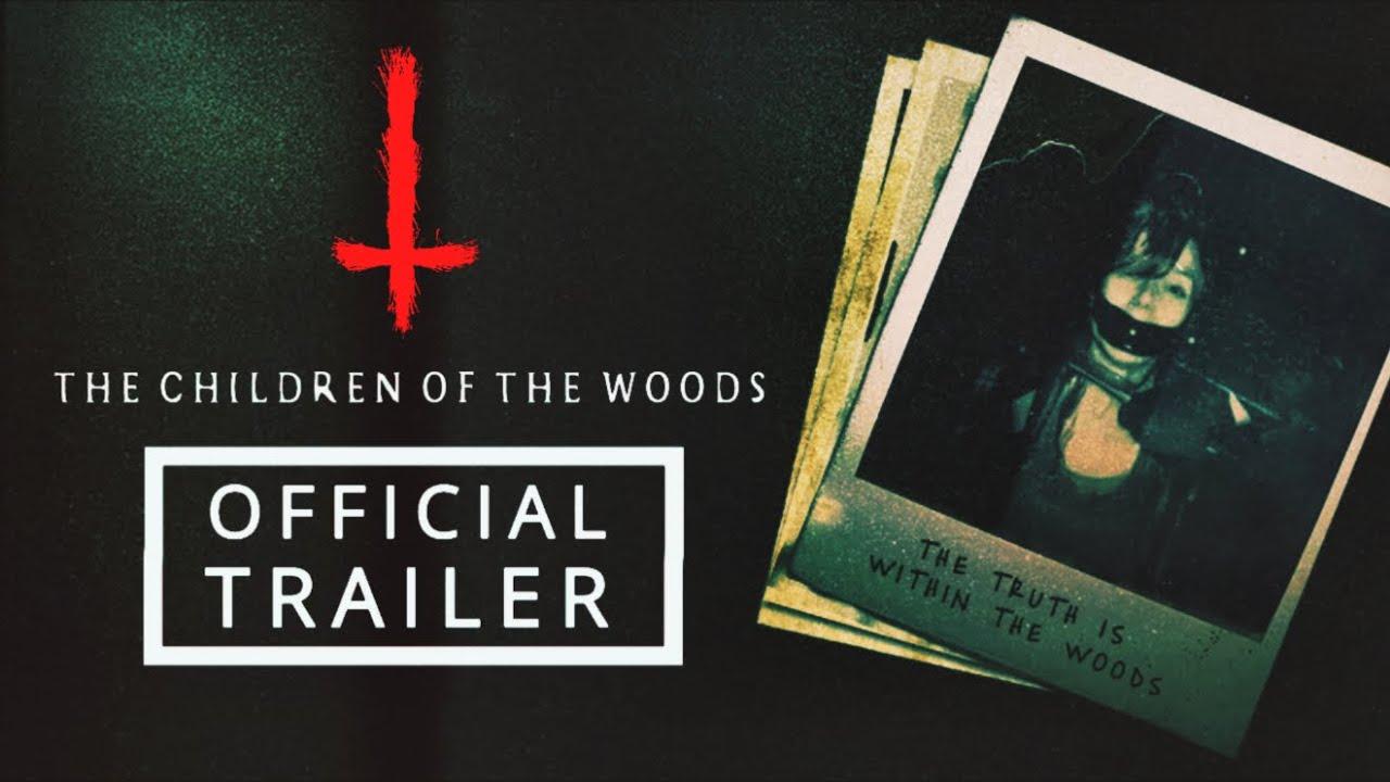 The Children of the Woods Trailer