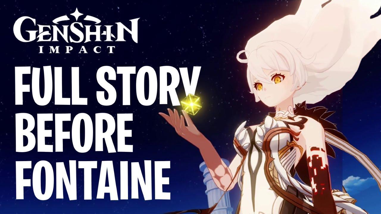 Genshin Impact Full Story Before Fontaine Trailer