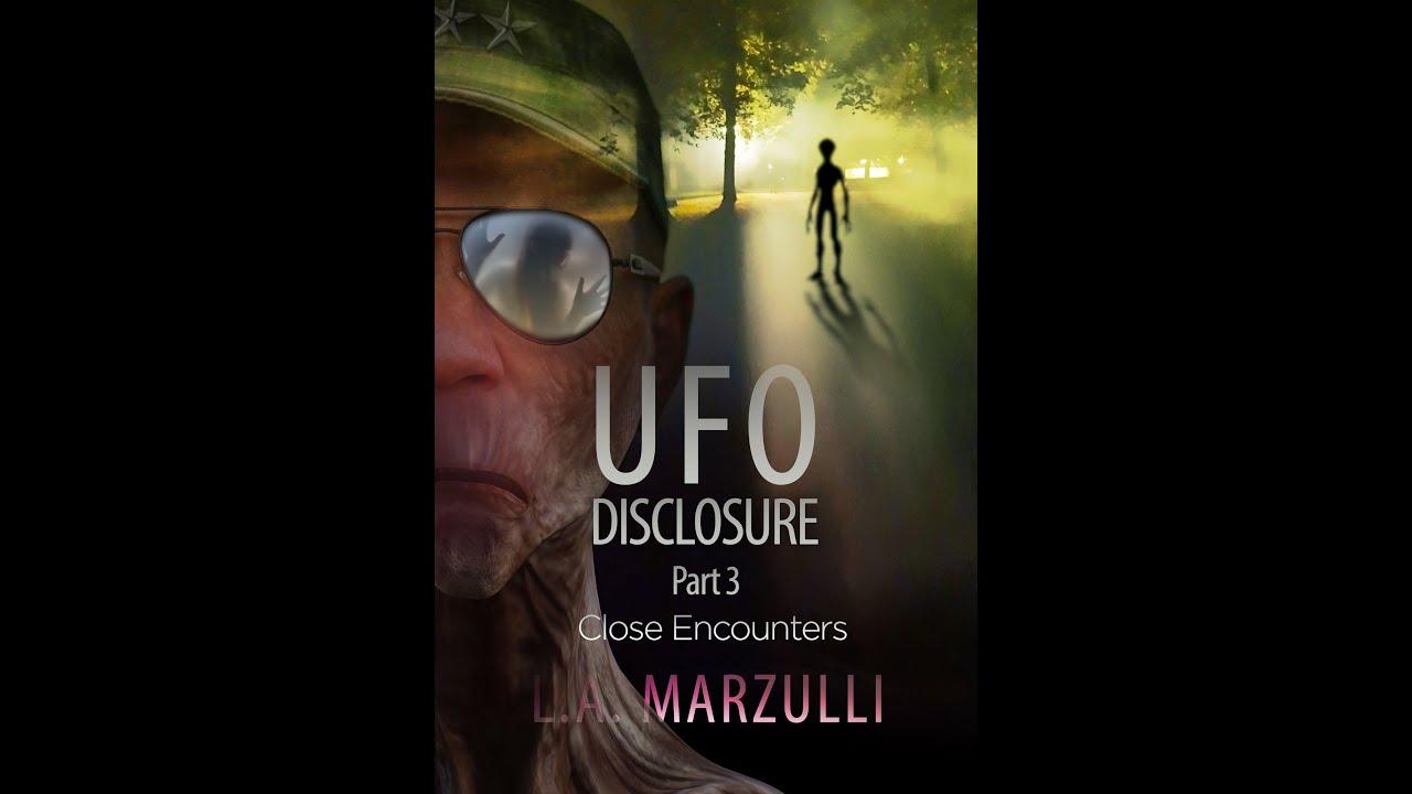 UFO Disclosure Part 3: Close Encounters Trailer