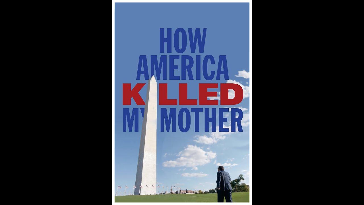 How America Killed My Mother Trailer