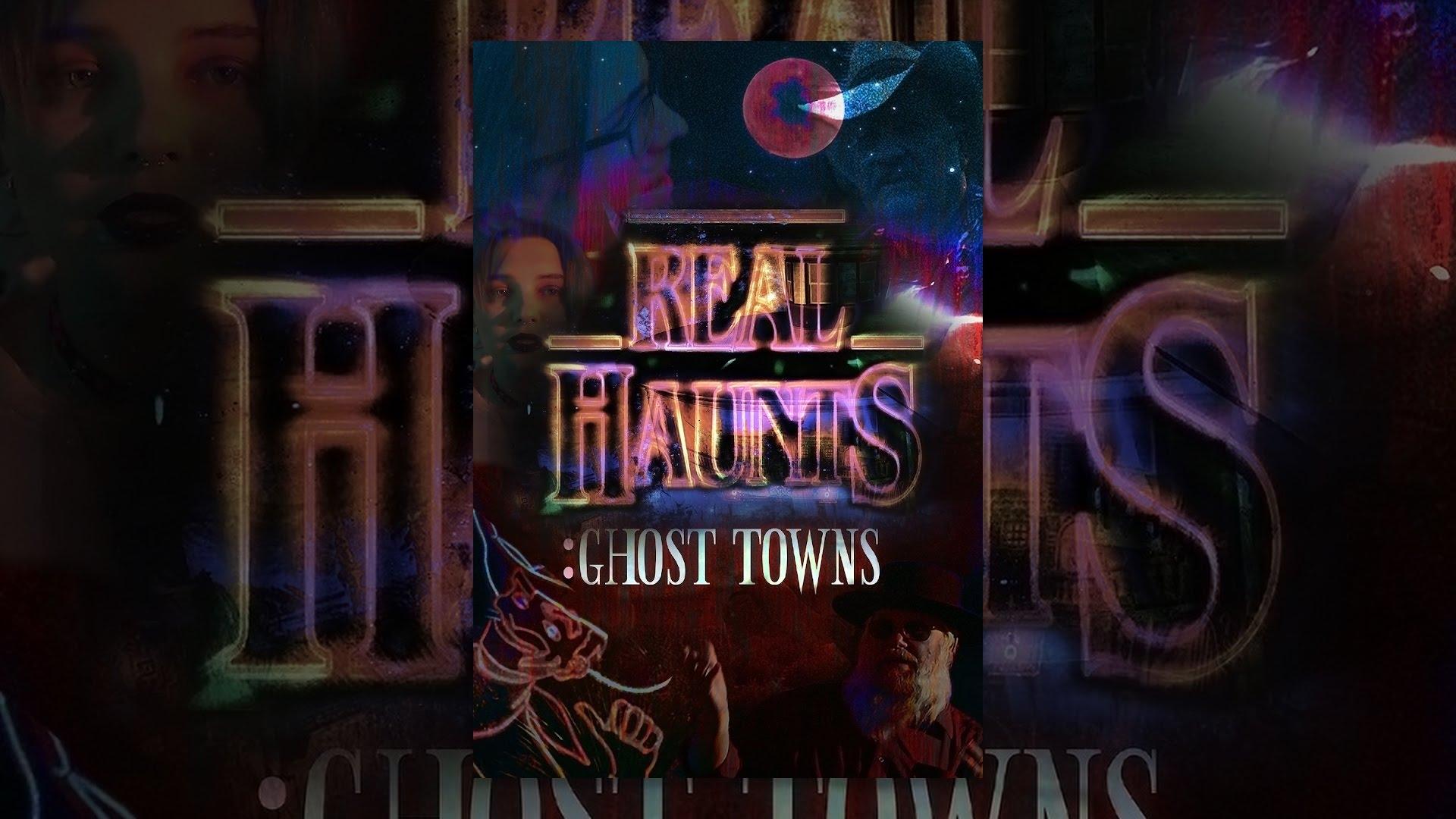 Real Haunts: Ghost Towns Trailer