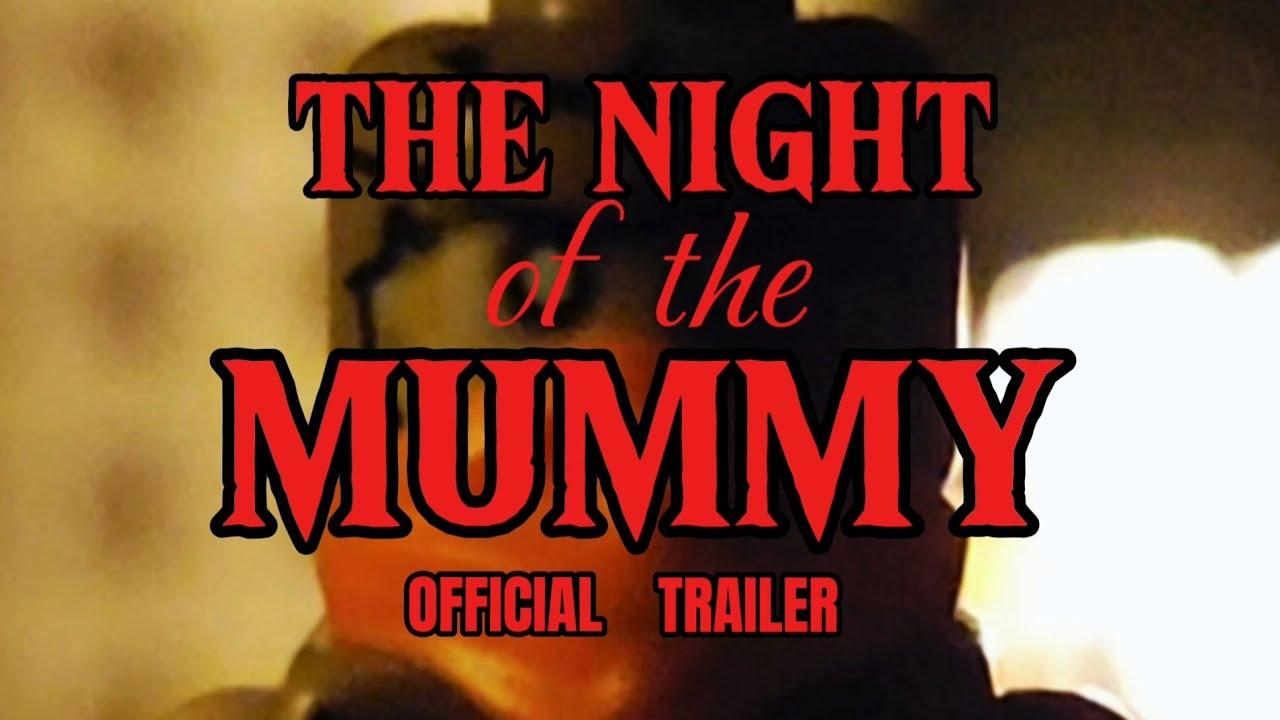 The Night of The Mummy Trailer