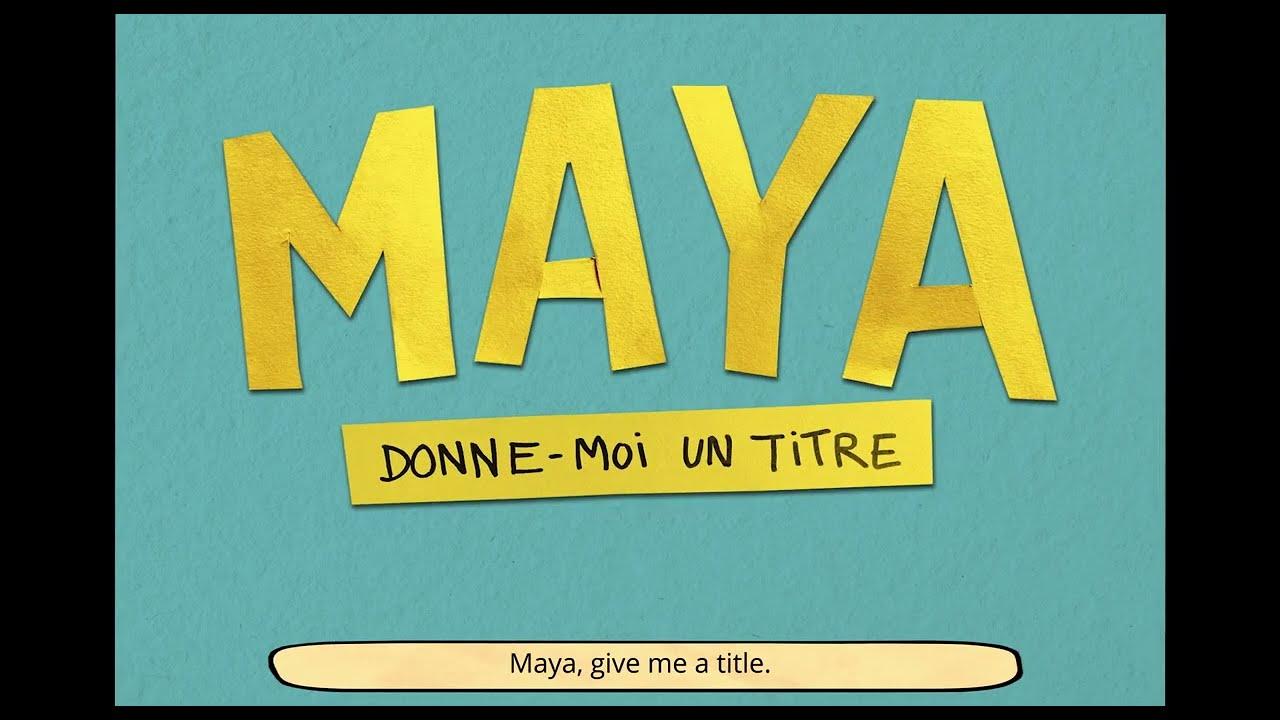 Maya, Give Me a Title Trailer