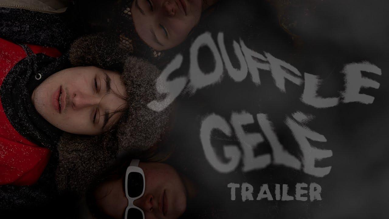 Souffle Gelé Trailer