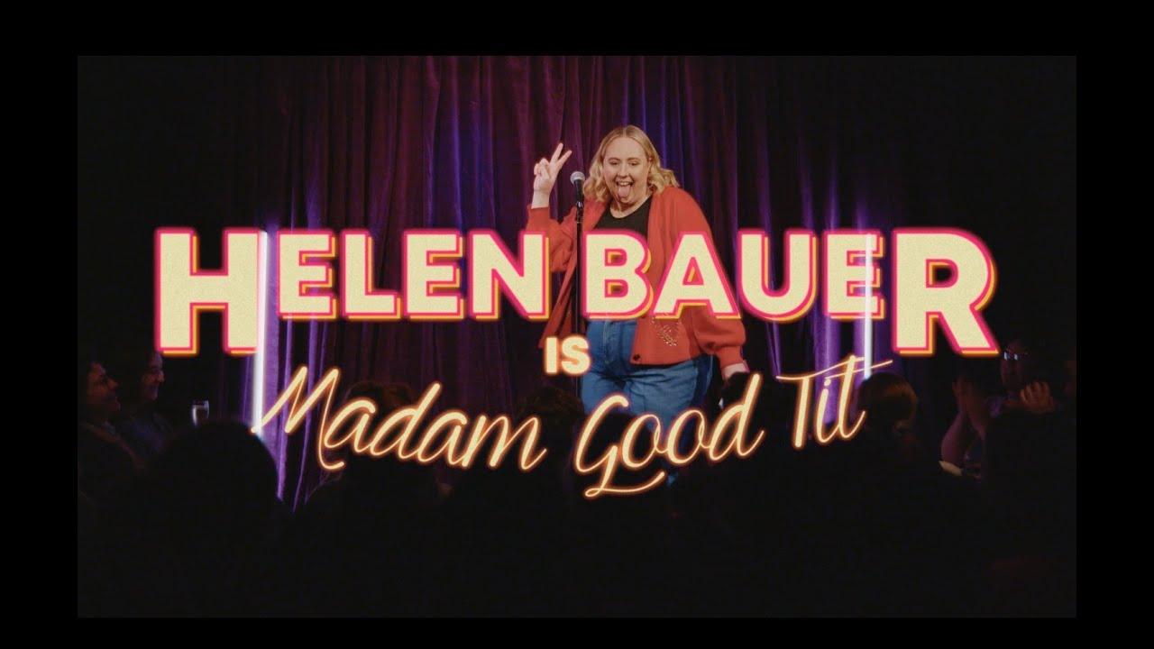 Helen Bauer: Madam Good Tit Trailer
