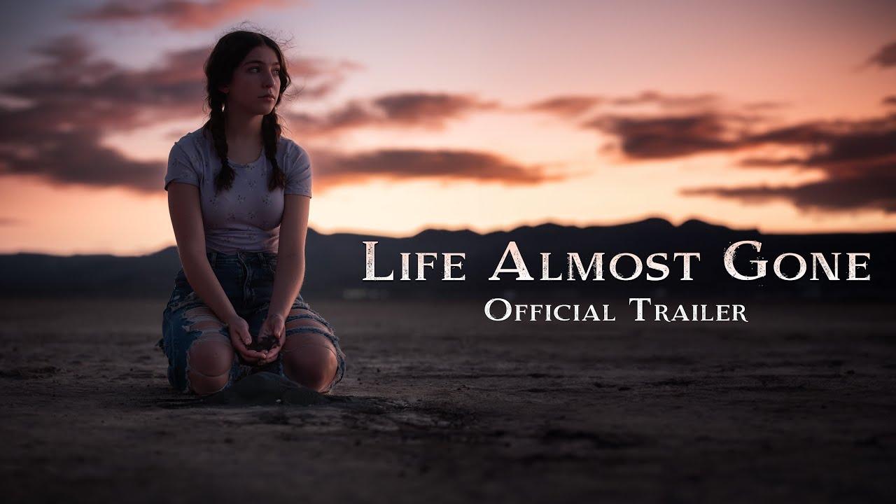 Life Almost Gone Trailer