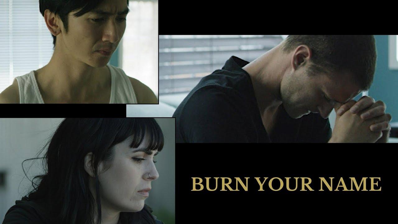Burn Your Name Trailer