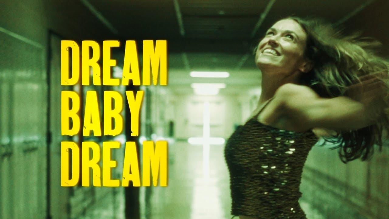 Dream Baby Dream Trailer