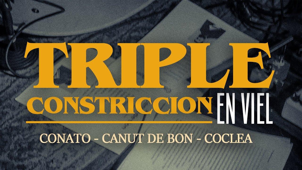 TRIPLE CONSTRICTION IN VIEL Trailer