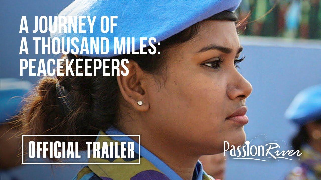 A Journey of a Thousand Miles: Peacekeepers Trailer