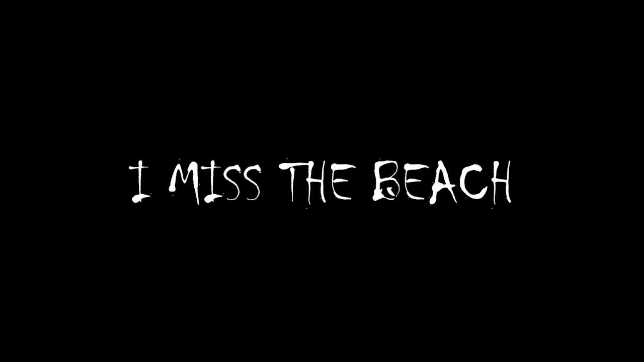 I miss the beach Trailer