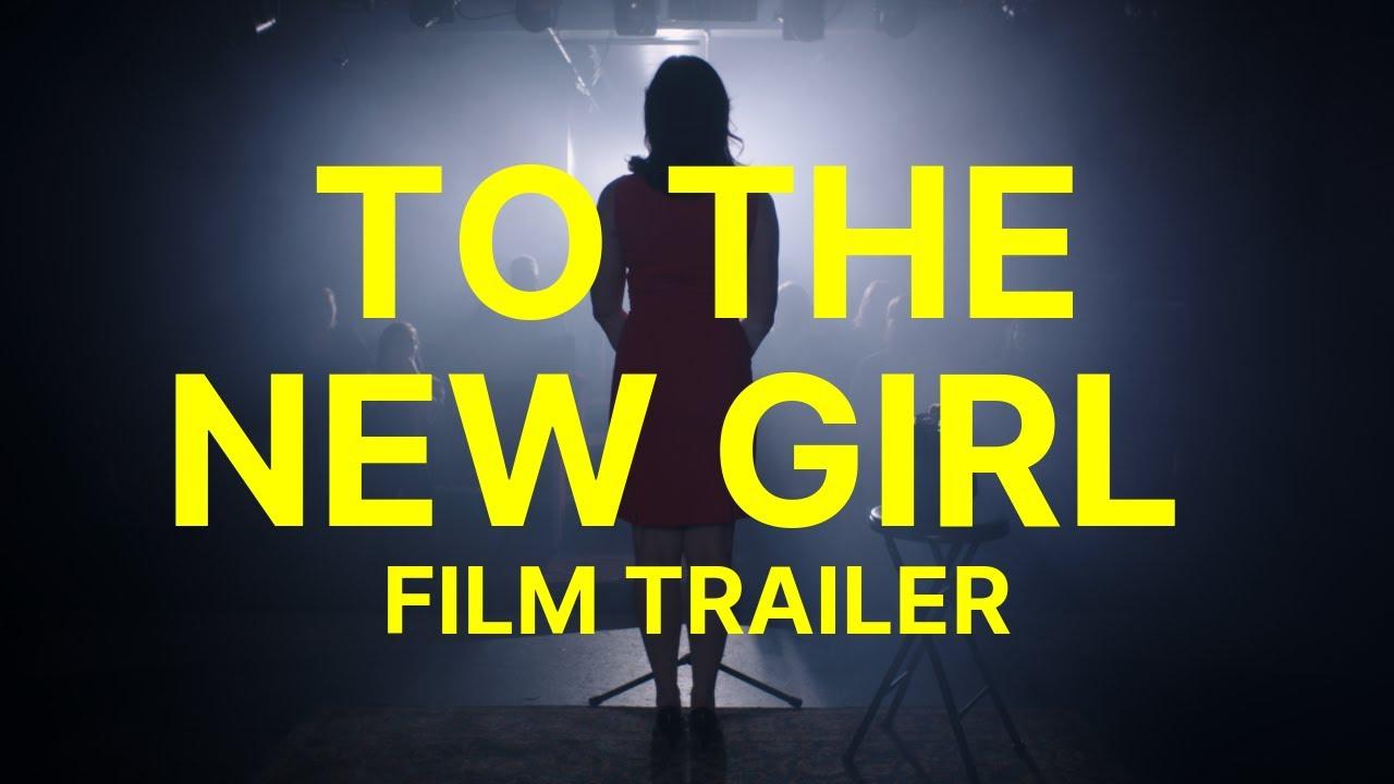 To the New Girl Trailer