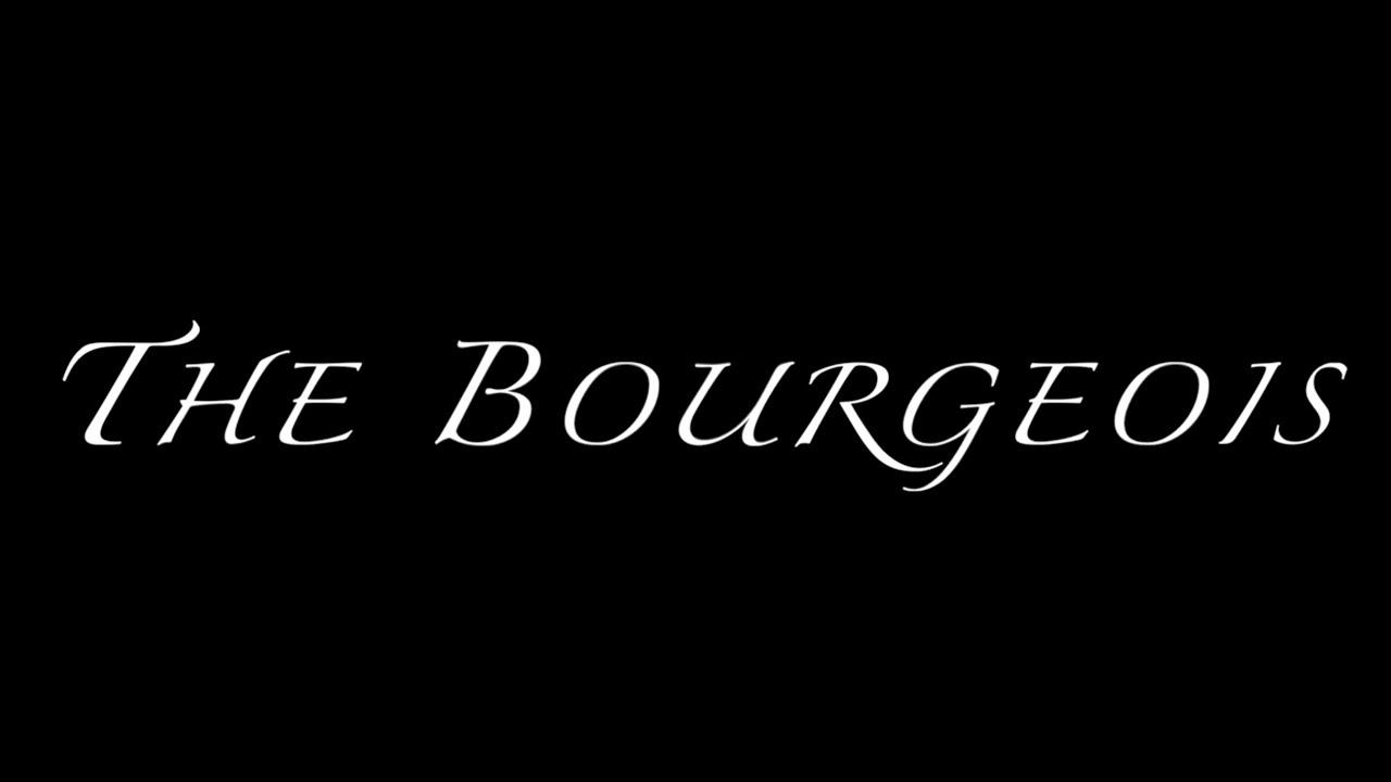 The Bourgeois Trailer