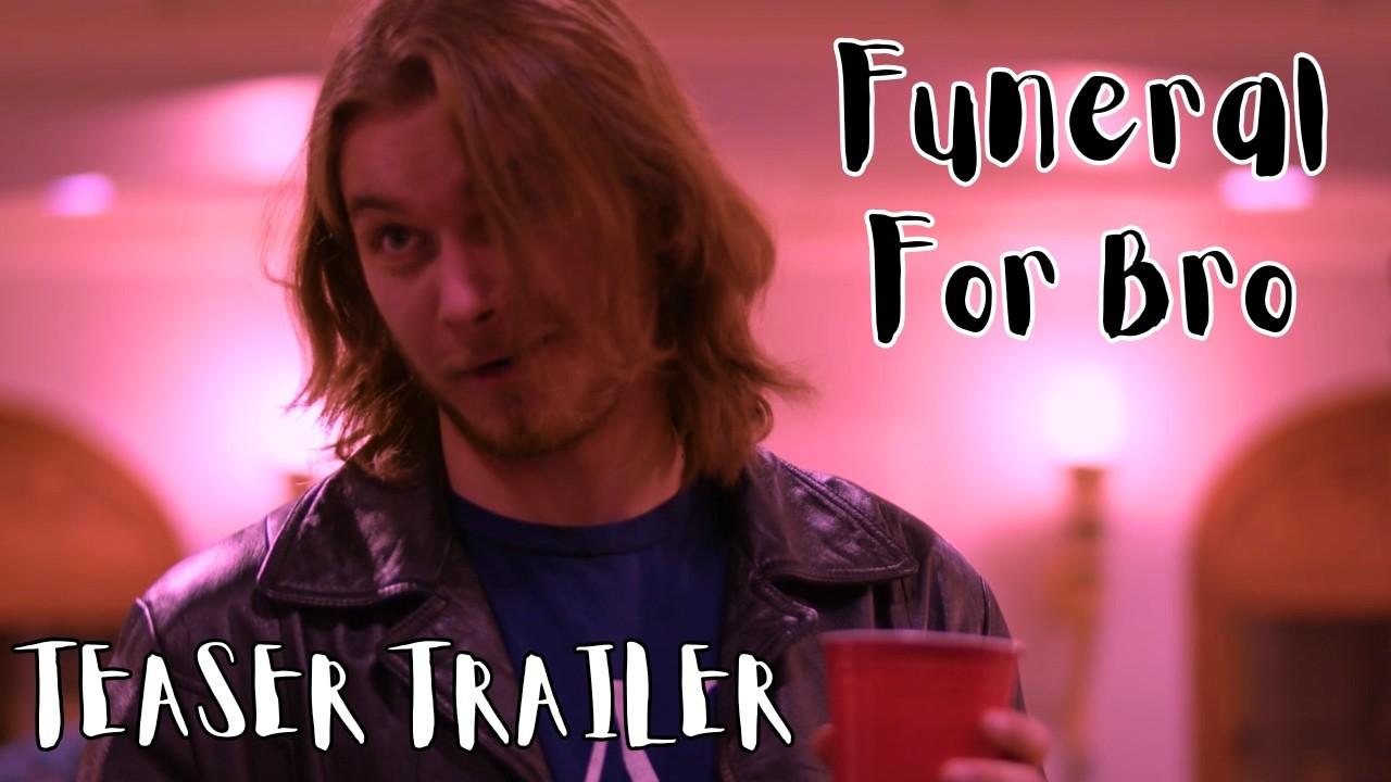 Funeral For Bro Trailer